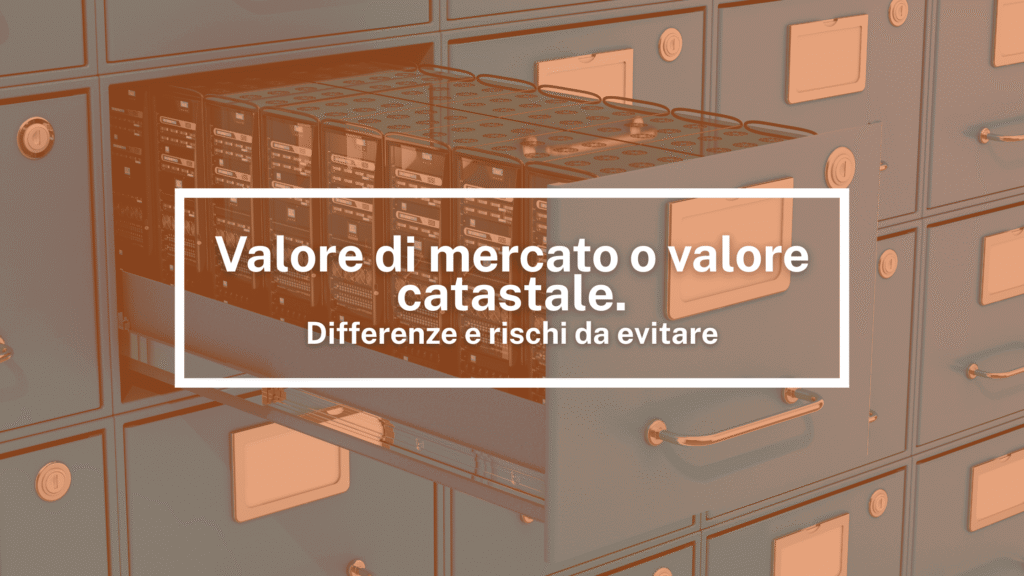 Valore di mercato e valore catastale